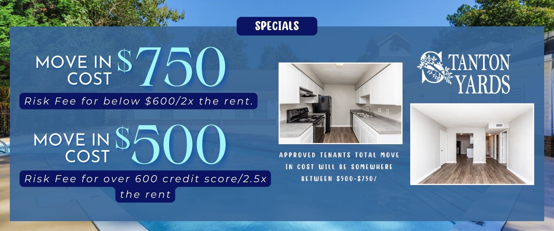 1 month free on a 13 month lease. ( First Month Free) Move in Cost - $750 Risk fee for below $600/2x the rent Move in Cost - $500 Risk Fee for over 600 credit score/2.5x the rent So approved tenants total move in cost will be somewhere between $500-$750/